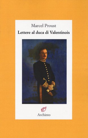 Lettere al duca di Valentinois Proust Mariolina Bertini Verri blog.jpg