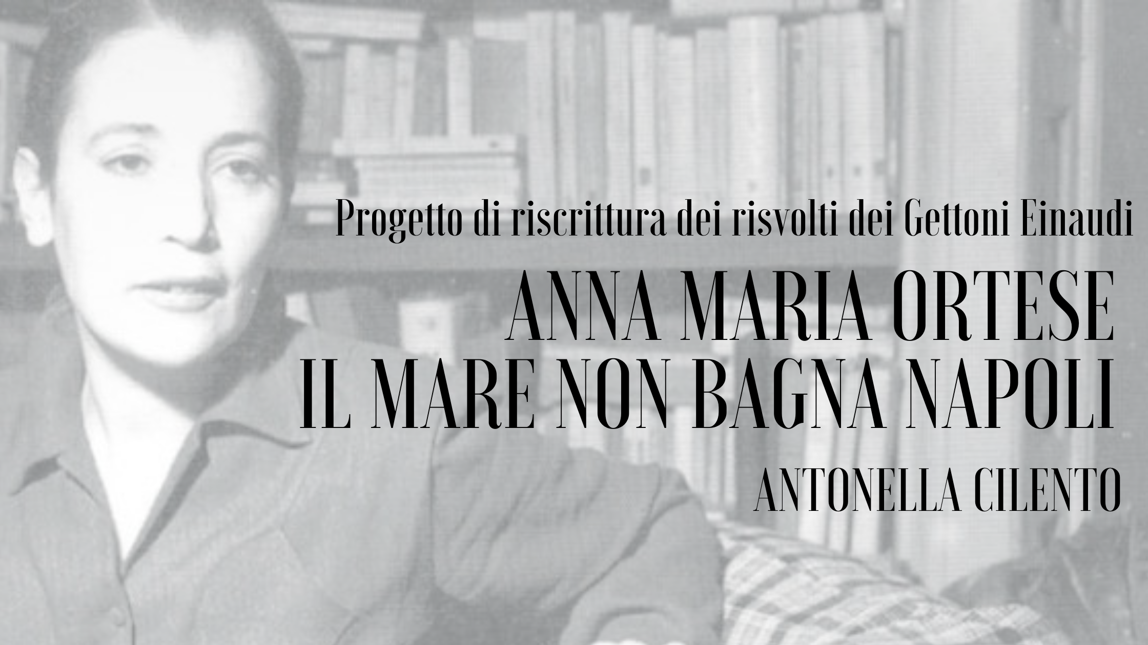 Anna Maria Ortese, Il mare non bagna Napoli (1953-2021) – Giacomo Verri  Libri